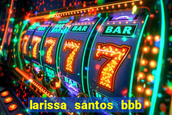 larissa santos bbb 23 pelada